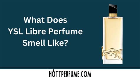 ysl libre perfume scent|ysl libre smells like.